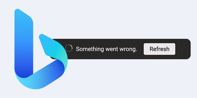 Bing Something Went Wrong