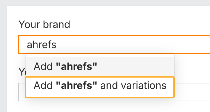 Creating a brand entity in Ahrefs' Brand Radar by adding brand variations as a group